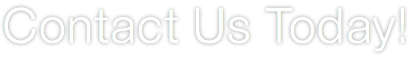 Contact Us Today!